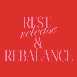 Menopause & Me: Rest, Release & Rebalance