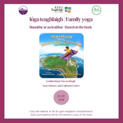 Ióga Teaghlaigh bunaithe ar an leabhar "Diarmuid agus an Mata Yoga Draíochta san Amasóin"