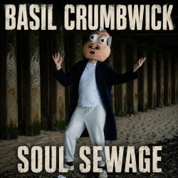 Sam Eley is Basil Crumbwick: Soul Sewage (Preview)