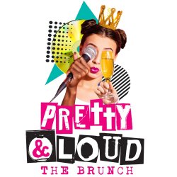 Pretty & Loud : The Brunch