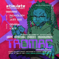 STIMULATE: With Special Guest Headliner TROMAC