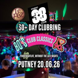 Putney: Over 30s Daytime Clubbing 80s & 90s Classics