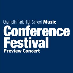 Conference Festival Preview Concert: Champlin Park High School Music