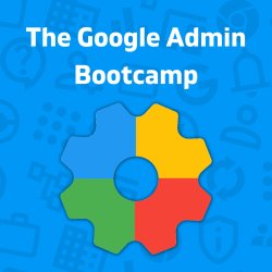 Google Admin Bootcamp (Atlanta, GA)