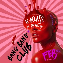 BANG BANG CLUB Ft. K-KLASS & RY SPENCELEY