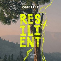Resilient - Onelife Youth Conference, Saturday 24 October 2026, St Paul's Hammersmith, London