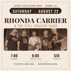 Event graphic on a cream background: Rhonda Carrier & the Still Cruisin' Band at David's 105 Listening Room in Monroe, Georgia, Saturday, August 22. A sepia-toned photo shows the five-piece band