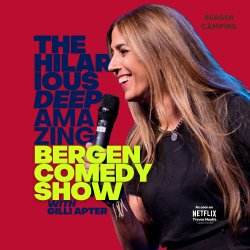 The Hilarious Deep Amazing Bergen Comedy Show with Gilli Apter