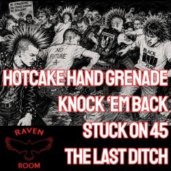 Stuck on 45 + Hotcake Hand Grenade + Knock ‘Em Back + The Last Ditch
