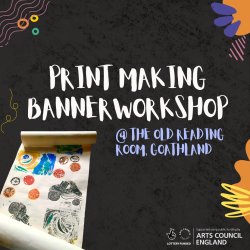 'Our Impressions of Home' Banner Making Workshop @ The Old Reading Room, Goathland