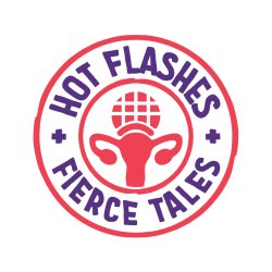 Circular Hot Flashes, Fierce Tales logo in coral pink and purple, featuring a stylized uterus beneath a microphone, representing women sharing stories about menopause and midlife.