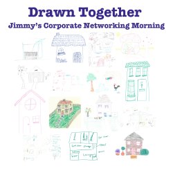 Drawn Together - Jimmy's Corporate Networking Morning