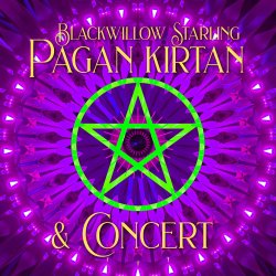 Blackwillow Starling Pagan Kirtan & Concert