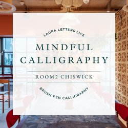 Mindful Calligraphy Workshops [Room2, London]