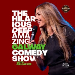 The Hilarious Deep Amazing Galway Comedy Show with Gilli Apter