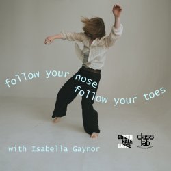 Workshop Lab - Follow Your Nose, Follow Your Toes! with Isabella Gaynor