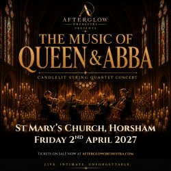 Afterglow Orchestra presents The Music of Queen & ABBA - St Mary's, Horsham