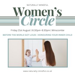Women’s Circle – Before the World Got Loud:  honouring your inner child