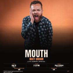 MOUTH: Matt Brown Live Comedy Special