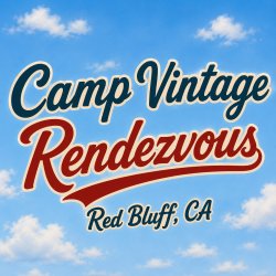 Camp Vintage Rendezvous - Red Bluff, CA