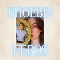 Phoebe/Febos show artwork