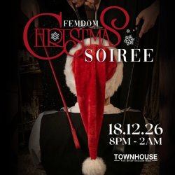 The FemDom Christmas Soirée at Townhouse