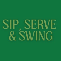 Sip, Serve & Swing: A Golf & Tennis Social