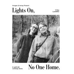 Imogen Trusselle & Ismay Bickerton: Lights On, No One Home