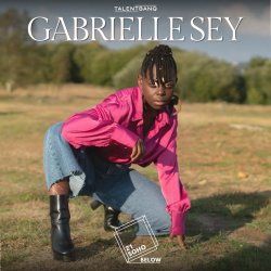 Gabrielle Sey LIVE at 21Soho Below