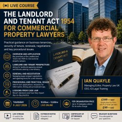  Landlord and Tenant Act 1954: An Online Course for Commercial Property Lawyers