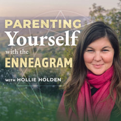 Parenting Yourself with the Enneagram - 3 Part Online Series