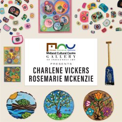 MCC Presents - Gallery of Indigenous Art Opening Reception: Charlene Vickers | Rosemarie McKenzie