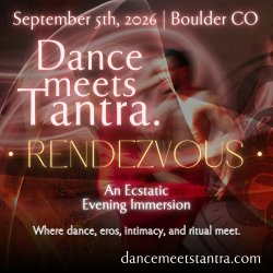 Dance Meets Tantra: Rendezvous @ Boulder CO, an Evening Immersion