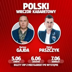 Gajda i Paszczyk stand-up | Londyn, Leicester, Barnsley 2026