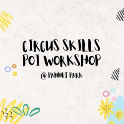 Circus Skills Poi Workshop @ Pannet Park