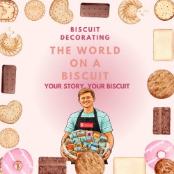 Biscuit Decorating: The World on a Biscuit - Your Story, Your Biscuit