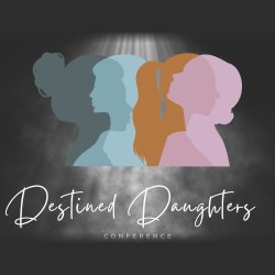 Destined Daughters 2026 — Women's Conference
