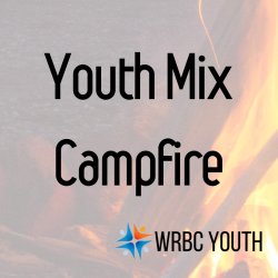 Youth Mix Campfire 2026