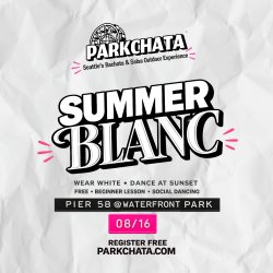 PARKCHATA™ Seattle’s Bachata & Salsa Experience at Waterfront Park: Summer Blanc