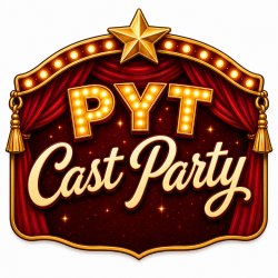 PYT Cast Party