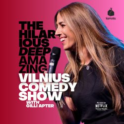 The Hilarious Deep Amazing Vilnius Comedy Show with Gilli Apter