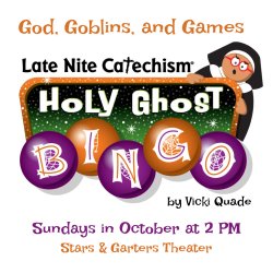 Late Nite Catechism: Holy Ghost Bingo