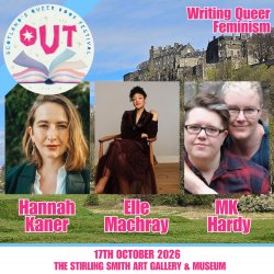 Writing Queer Feminism: Hannah Kaner, Elle Machray, and MK Hardy