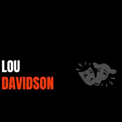 AGENT LOU DAVIDSON | TV & FILM WORKSHOP
