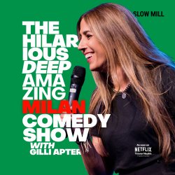 The Hilarious Deep Amazing Milan Comedy Show with Gilli Apter