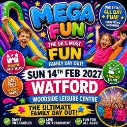 Watford Mega Fun Weekend - Sun 14th Feb