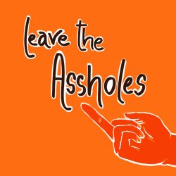 Leave the Assholes - anti-independence edition