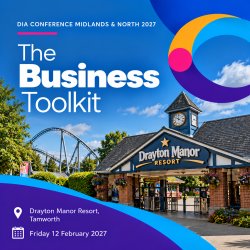 DIA Conference Midlands & North: The Business Toolkit
