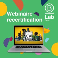 Webinaire Recertification B Corp