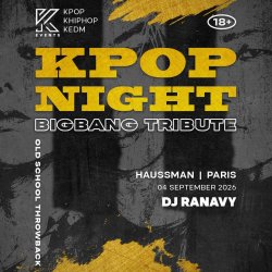 OfficialKEvents | PARIS: KPOP & KHIPHOP Night in September - ✨ BIG BANG TRIBUTE ✨